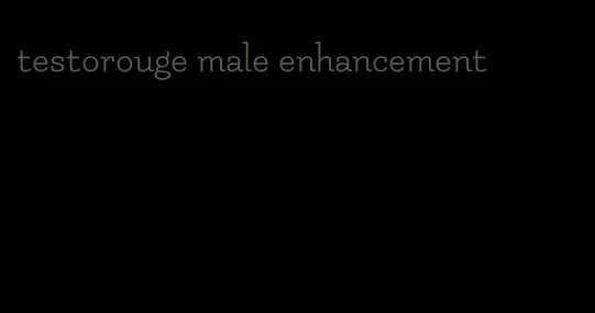 testorouge male enhancement