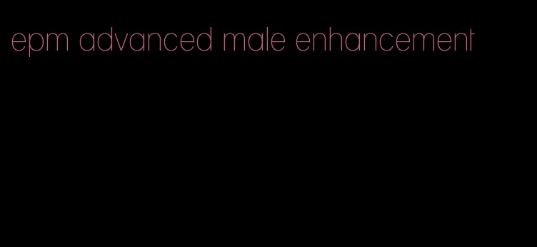 epm advanced male enhancement