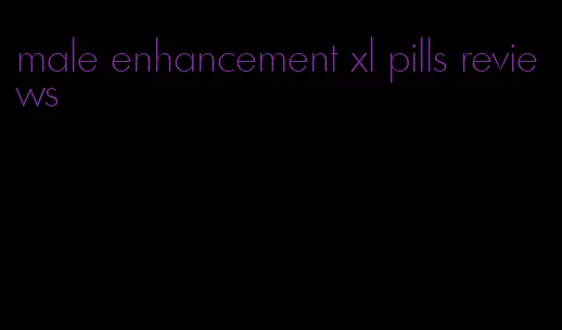 male enhancement xl pills reviews