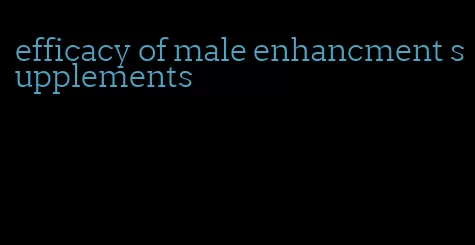 efficacy of male enhancment supplements