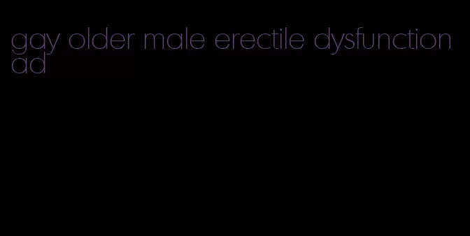 gay older male erectile dysfunction ad