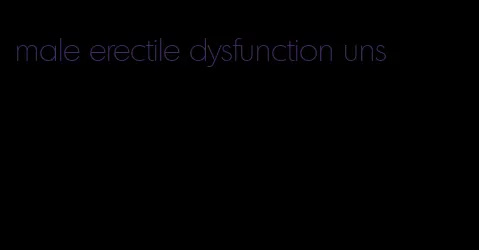 male erectile dysfunction uns