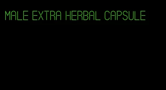 male extra herbal capsule