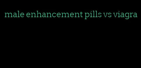 male enhancement pills vs viagra