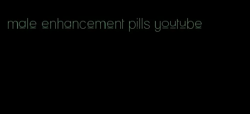 male enhancement pills youtube