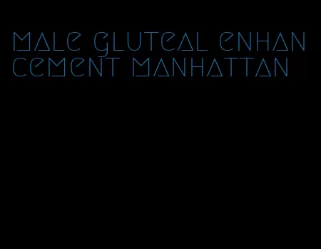 male gluteal enhancement manhattan