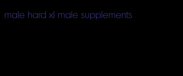 male hard xl male supplements