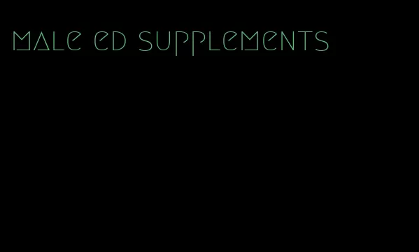 male ed supplements