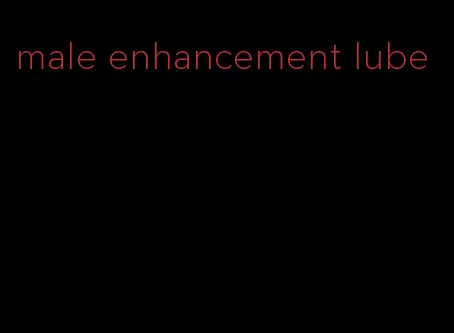 male enhancement lube