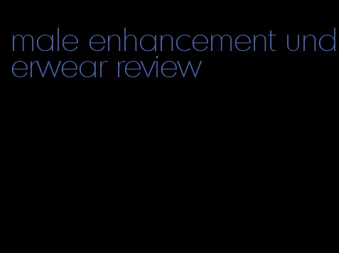 male enhancement underwear review