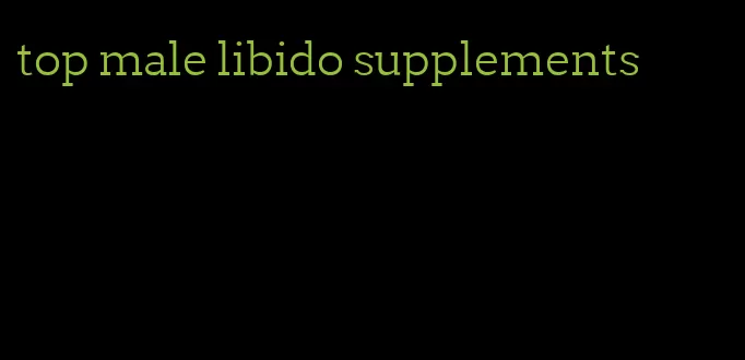 top male libido supplements