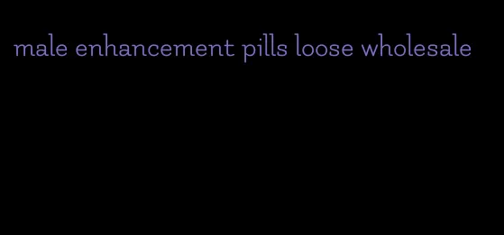 male enhancement pills loose wholesale