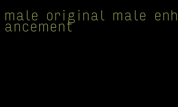 male original male enhancement