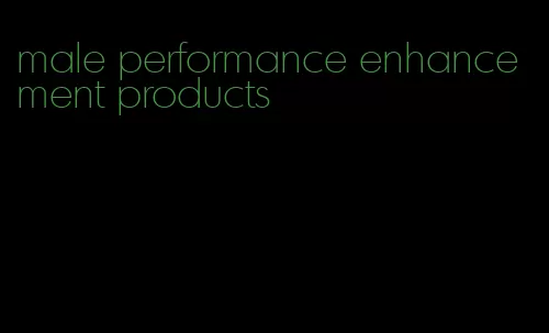 male performance enhancement products