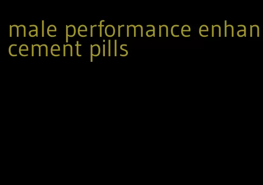 male performance enhancement pills