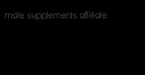 male supplements affiiliate