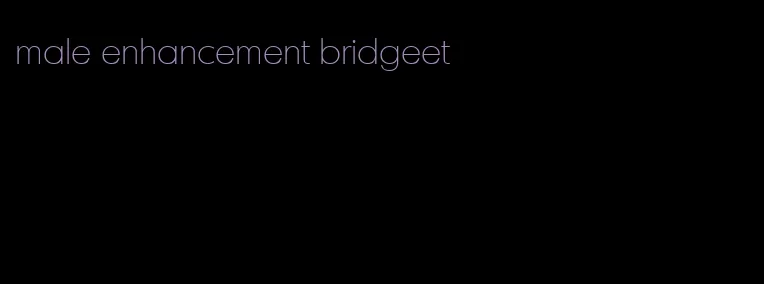 male enhancement bridgeet