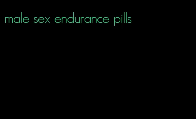 male sex endurance pills