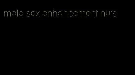 male sex enhancement nuts