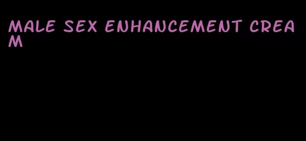 male sex enhancement cream