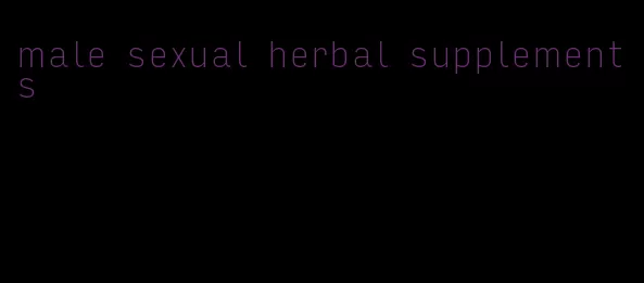 male sexual herbal supplements