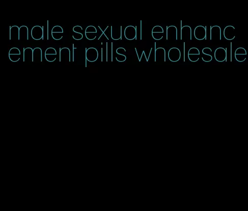 male sexual enhancement pills wholesale