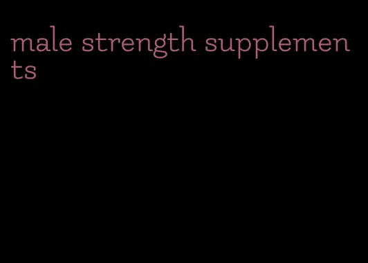 male strength supplements