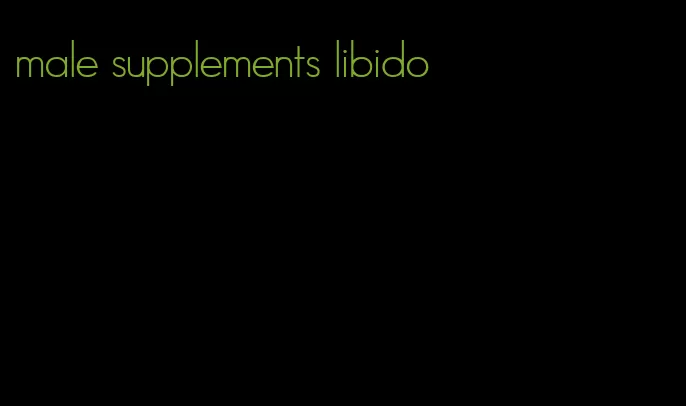 male supplements libido