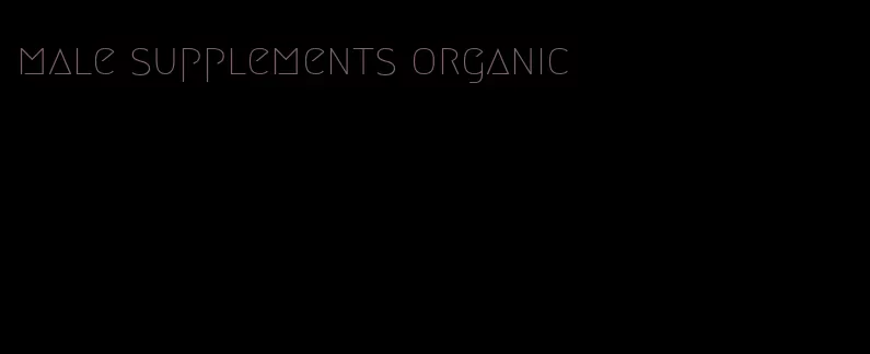 male supplements organic