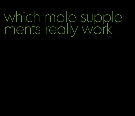 which male supplements really work