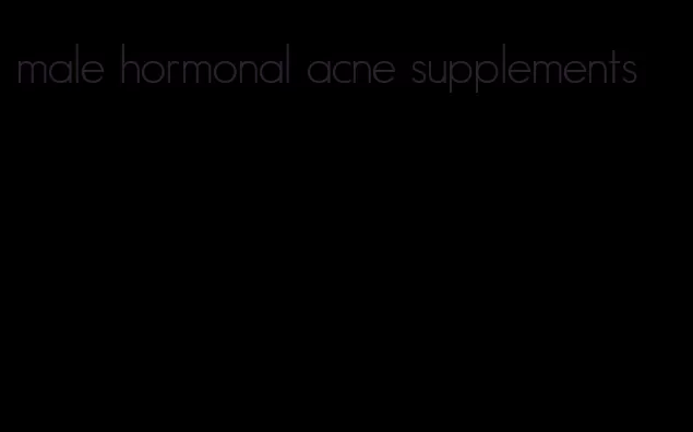 male hormonal acne supplements