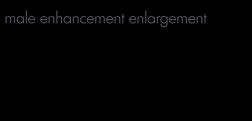 male enhancement enlargement