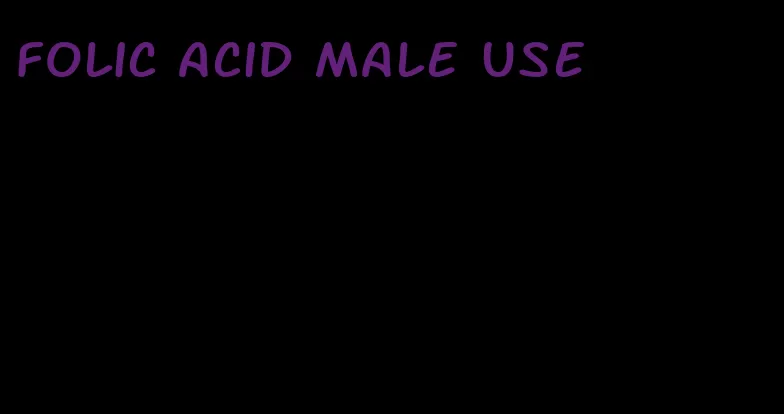 folic acid male use