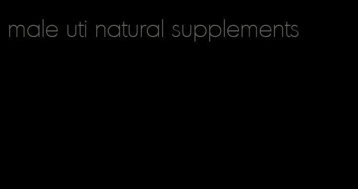 male uti natural supplements