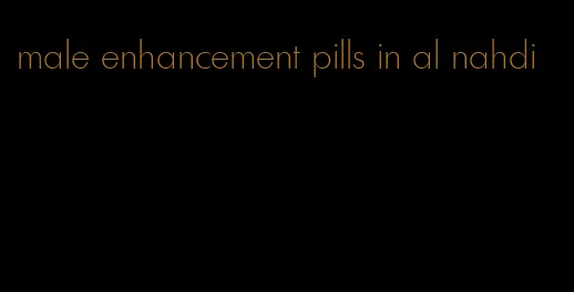 male enhancement pills in al nahdi