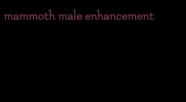 mammoth male enhancement