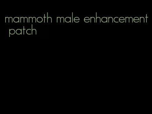 mammoth male enhancement patch