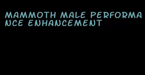 mammoth male performance enhancement