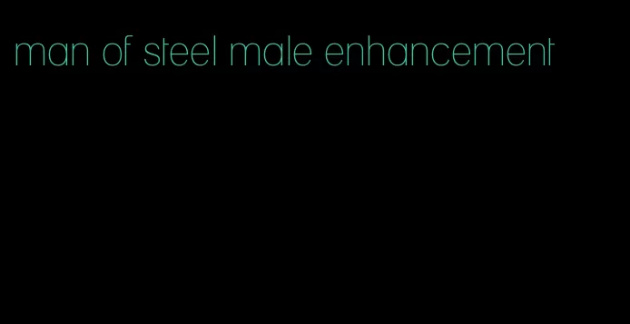 man of steel male enhancement