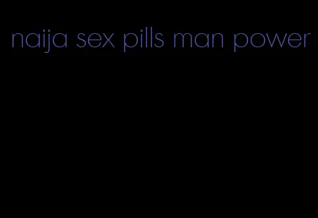 naija sex pills man power