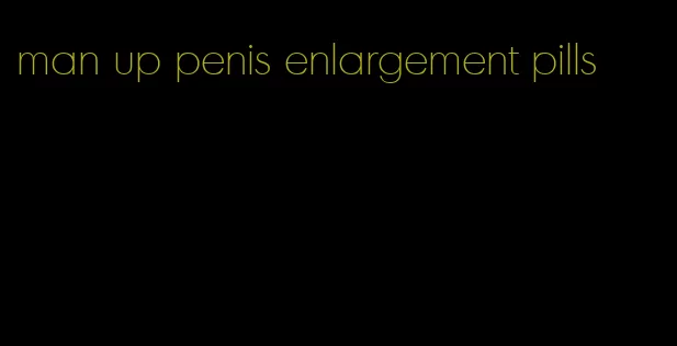 man up penis enlargement pills