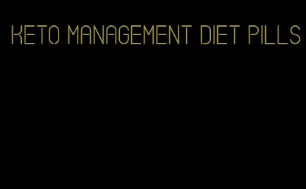 keto management diet pills