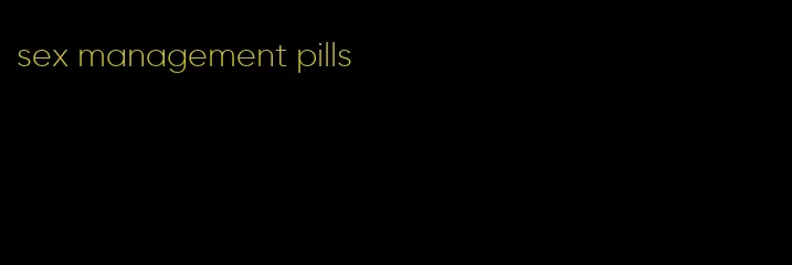 sex management pills