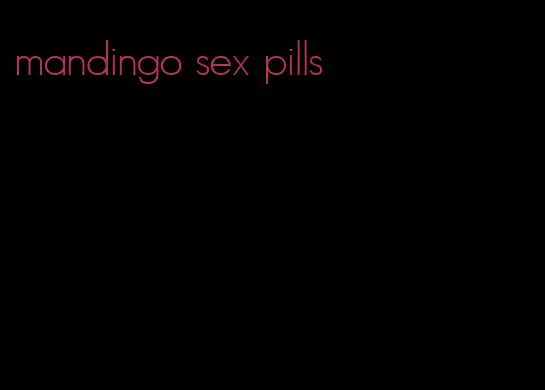 mandingo sex pills