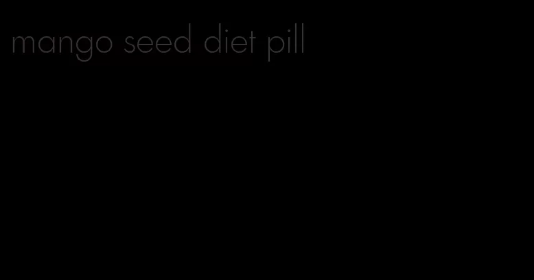 mango seed diet pill