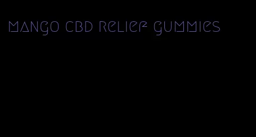 mango cbd relief gummies