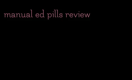 manual ed pills review