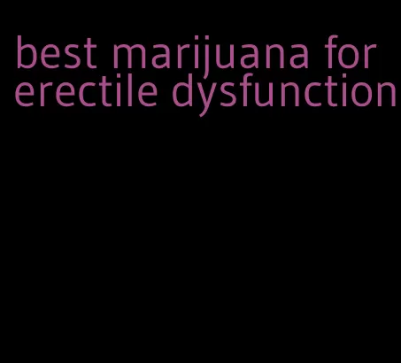 best marijuana for erectile dysfunction