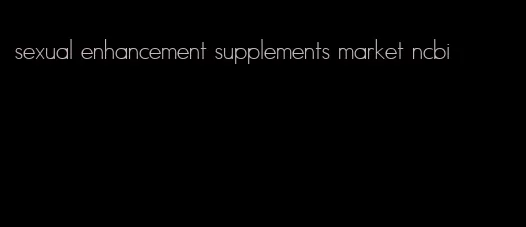 sexual enhancement supplements market ncbi