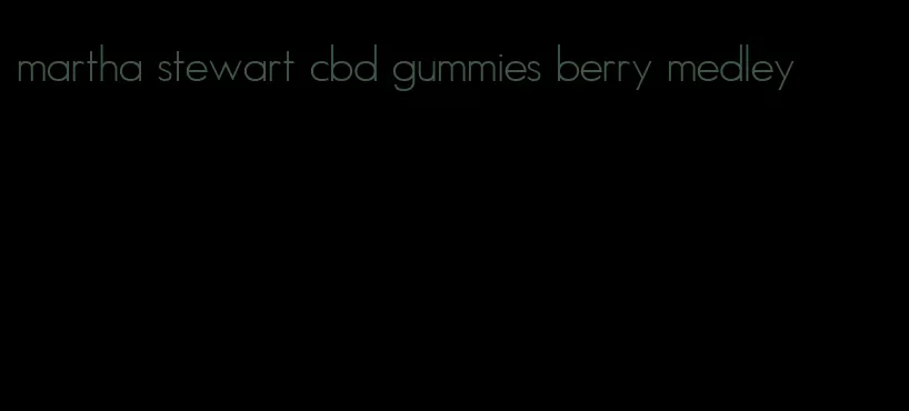 martha stewart cbd gummies berry medley